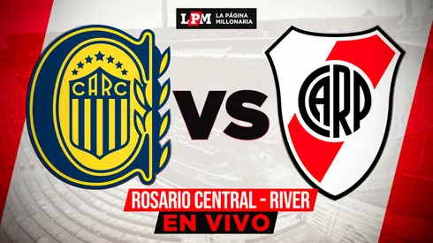 Seguí EN VIVO River vs. Rosario Central: transmisión exclusiva minuto a minuto