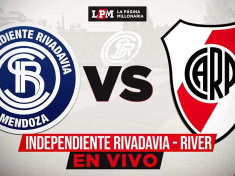 River vs. Ind. Rivadavia EN VIVO: seguí la transmisión minuto a minuto por LPM