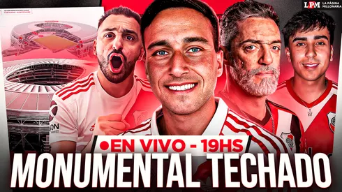 Detalles exclusivos del techado del Monumental, ¿Gio Simeone a River? y más: stream en vivo