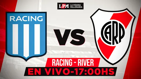 Racing vs. River EN VIVO: transmisión gratis minuto a minuto