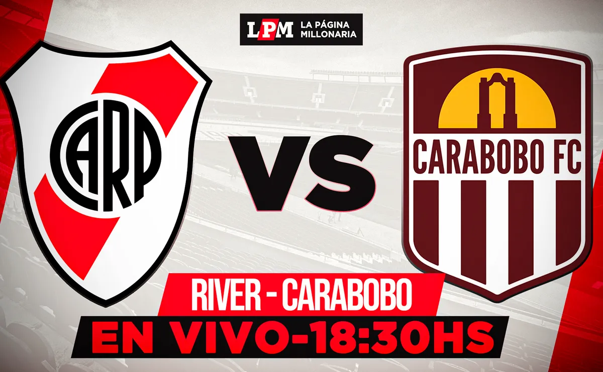 River vs. Carabobo EN VIVO: por dónde ver y transmisión gratis minuto a minuto por la Sudamericana