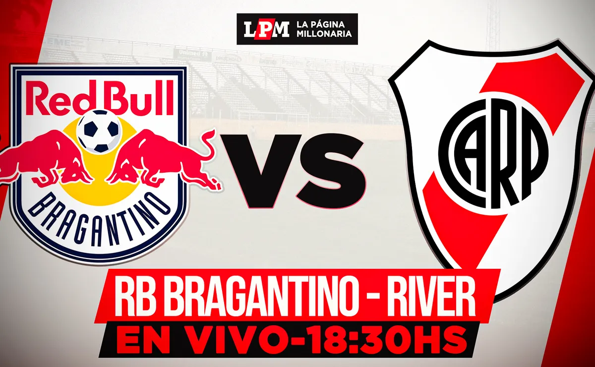 Bragantino vs. River EN VIVO: a qué hora juegan y transmisión gratis minuto a minuto por Sudamericana