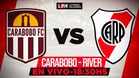 River vs. Carabobo EN VIVO: a qué hora juegan y transmisión exclusiva minuto a minuto