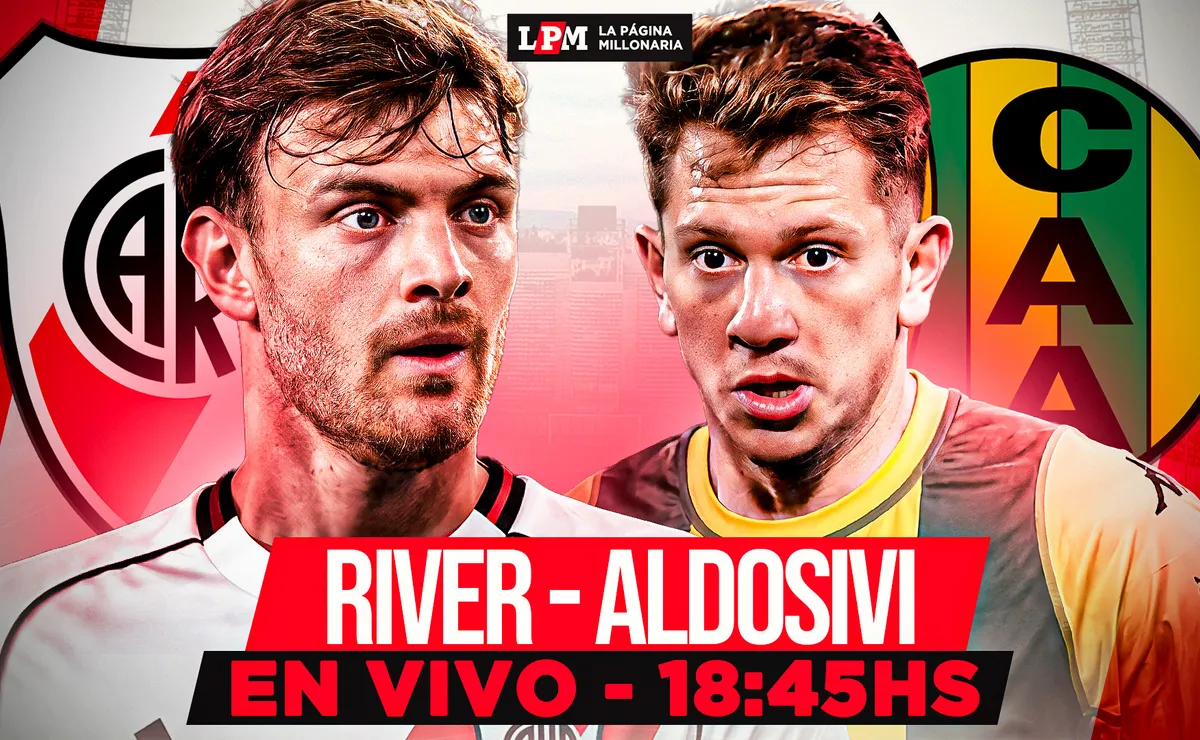 River vs. Aldosivi EN VIVO: a qué hora juegan, TV y transmisión gratis minuto a minuto
