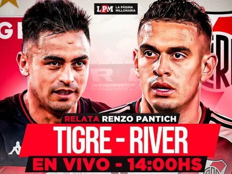 River vs. Tigre EN VIVO: a qué hora juegan y transmisión exclusiva minuto a minuto
