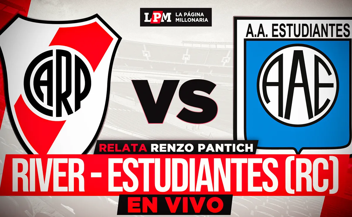 River vs. Estudiantes RC EN VIVO: a qué hora juegan y transmisión gratis minuto a minuto